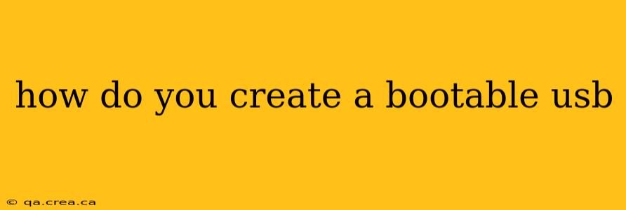 how do you create a bootable usb