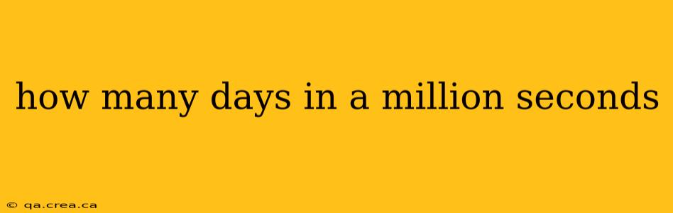 how many days in a million seconds