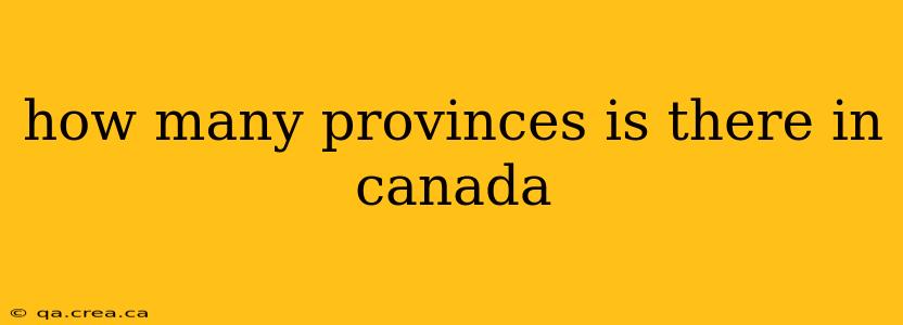 how many provinces is there in canada