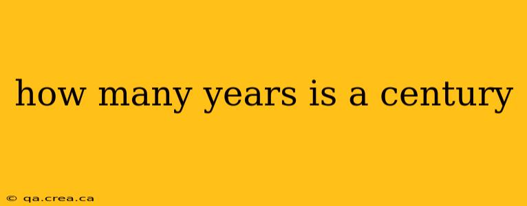 how many years is a century