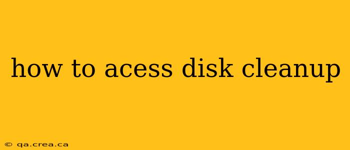 how to acess disk cleanup