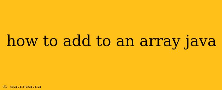 how to add to an array java