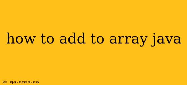 how to add to array java