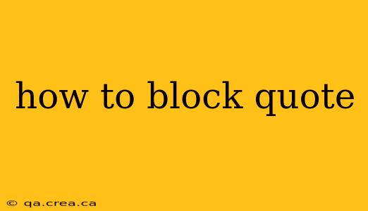 how to block quote
