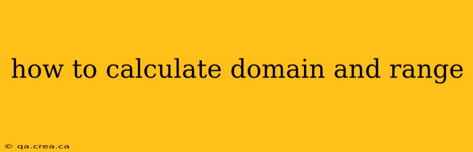 how to calculate domain and range