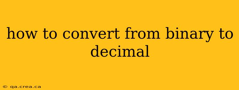 how to convert from binary to decimal