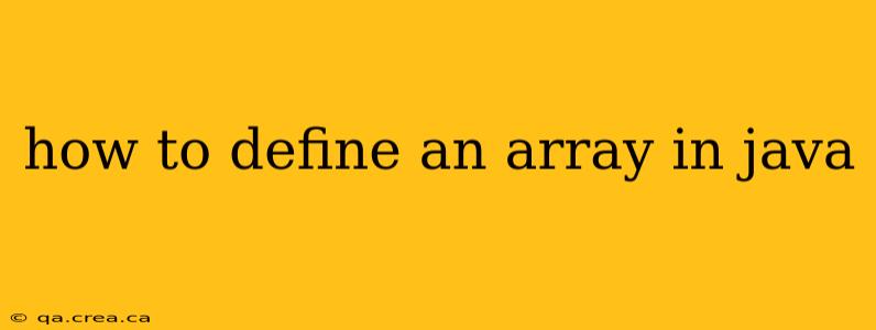 how to define an array in java