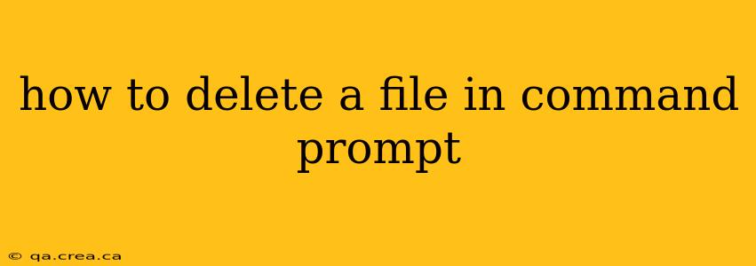 how to delete a file in command prompt