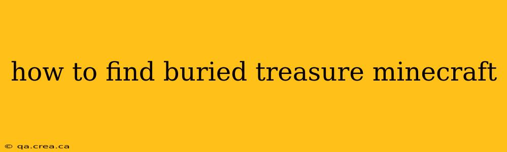 how to find buried treasure minecraft
