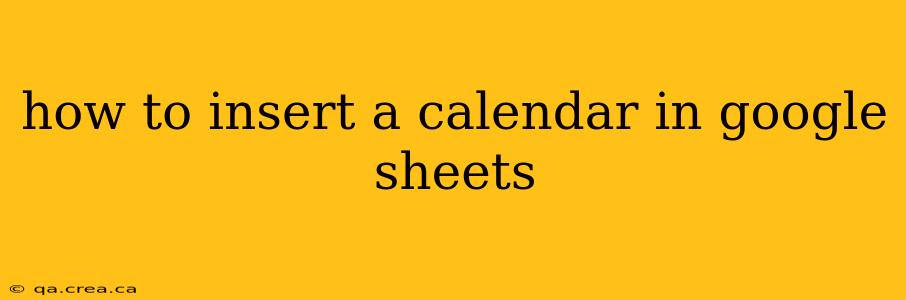 how to insert a calendar in google sheets