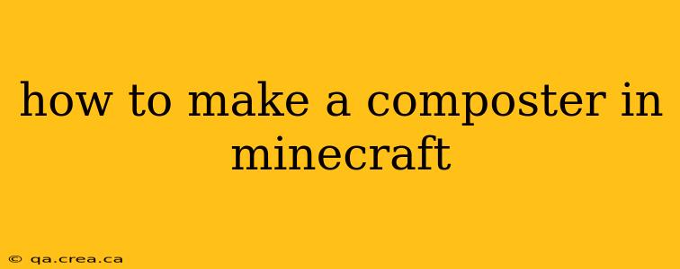 how to make a composter in minecraft