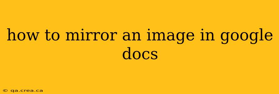how to mirror an image in google docs