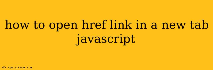 how to open href link in a new tab javascript