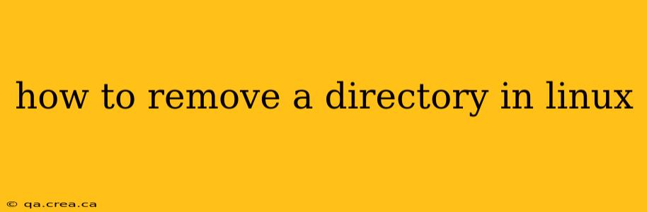 how to remove a directory in linux
