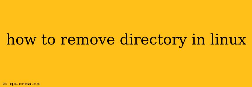 how to remove directory in linux