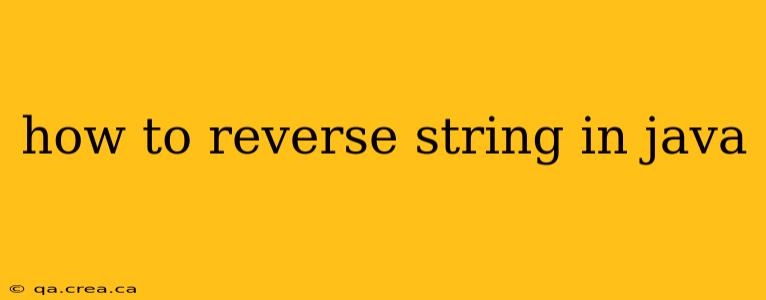 how to reverse string in java