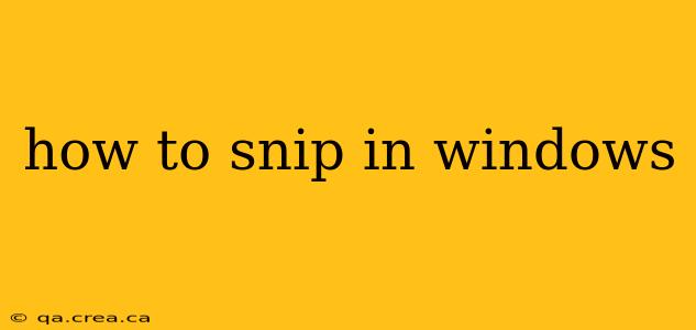 how to snip in windows