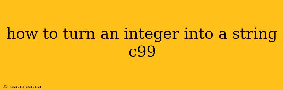 how to turn an integer into a string c99