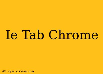 Ie Tab Chrome