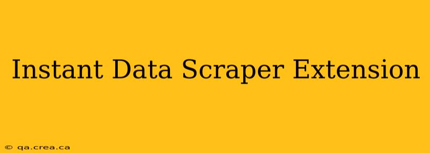 Instant Data Scraper Extension