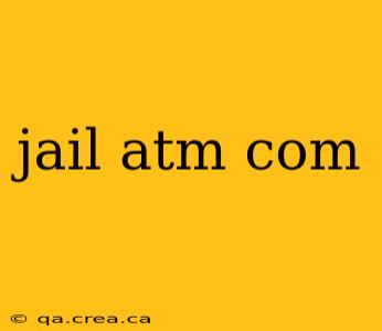jail atm com