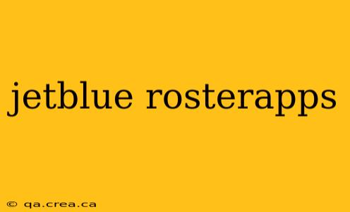 jetblue rosterapps