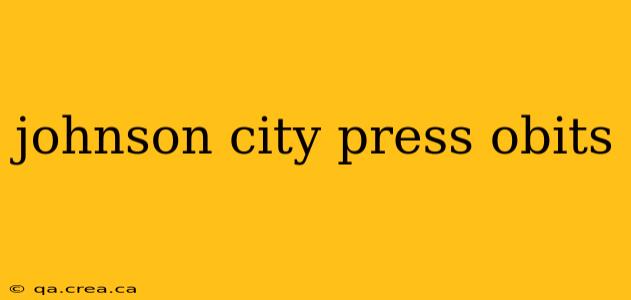 johnson city press obits