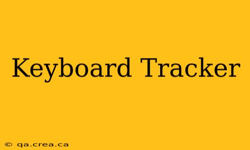 Keyboard Tracker