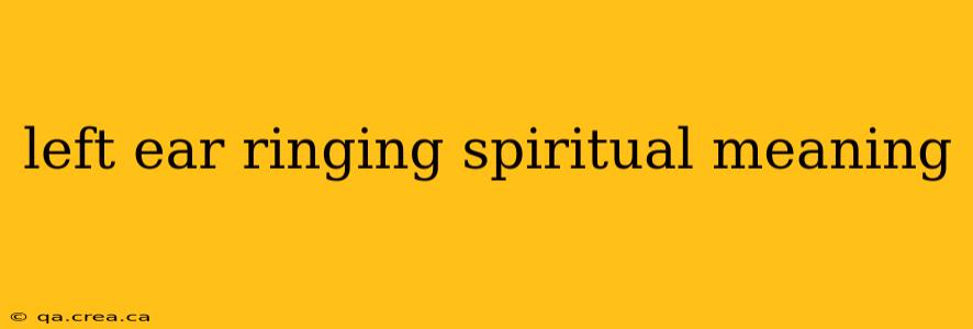 left ear ringing spiritual meaning