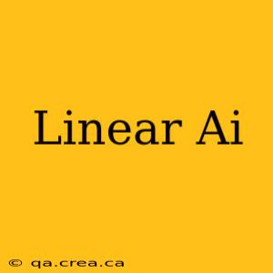 Linear Ai