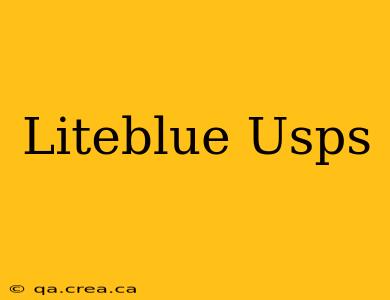 Liteblue Usps