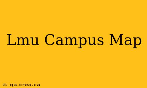 Lmu Campus Map
