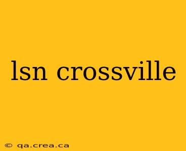 lsn crossville