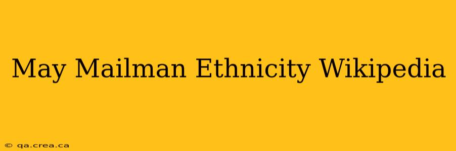 May Mailman Ethnicity Wikipedia
