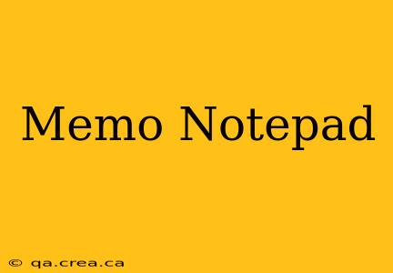 Memo Notepad