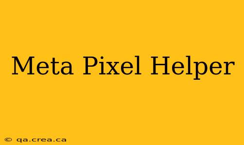 Meta Pixel Helper
