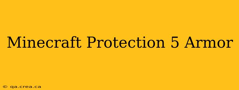 Minecraft Protection 5 Armor
