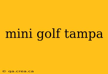 mini golf tampa