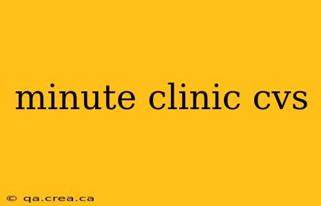 minute clinic cvs