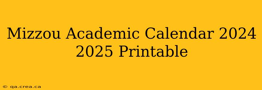 Mizzou Academic Calendar 2024 2025 Printable