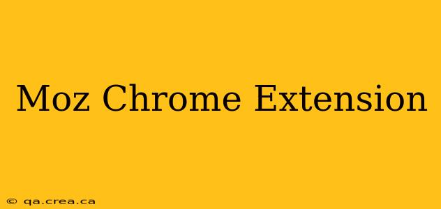 Moz Chrome Extension