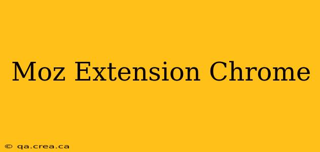 Moz Extension Chrome