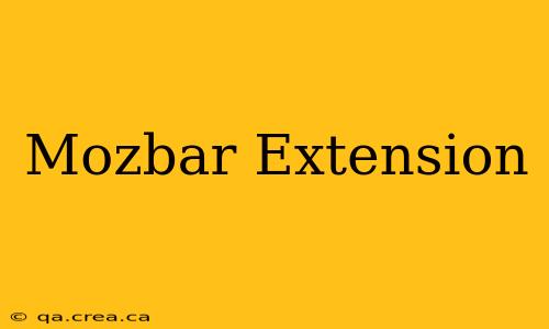 Mozbar Extension