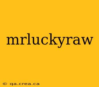 mrluckyraw