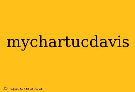 mychartucdavis