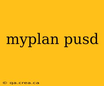 myplan pusd