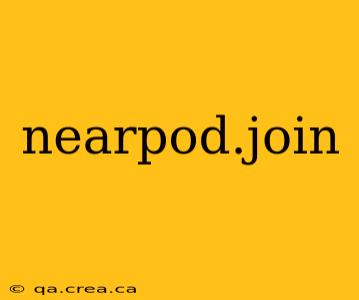 nearpod.join