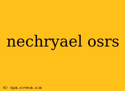 nechryael osrs