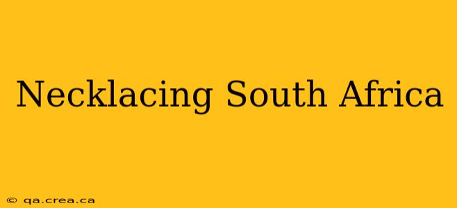 Necklacing South Africa