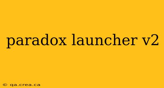 paradox launcher v2
